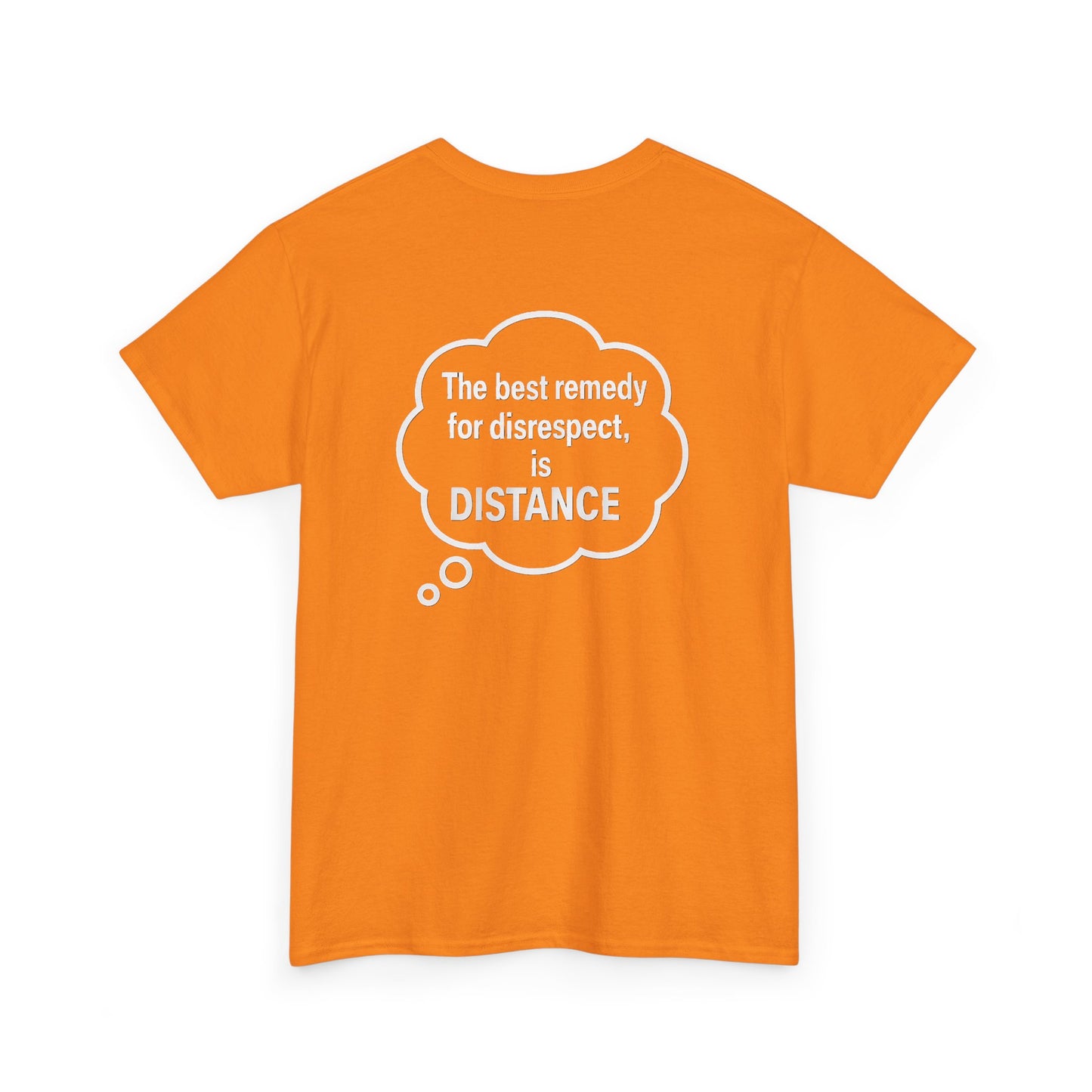 Unisex Cotton Tee - "The Best Remedy for Disrespect is DISTANCE" - Casual Graphic T-Shirt