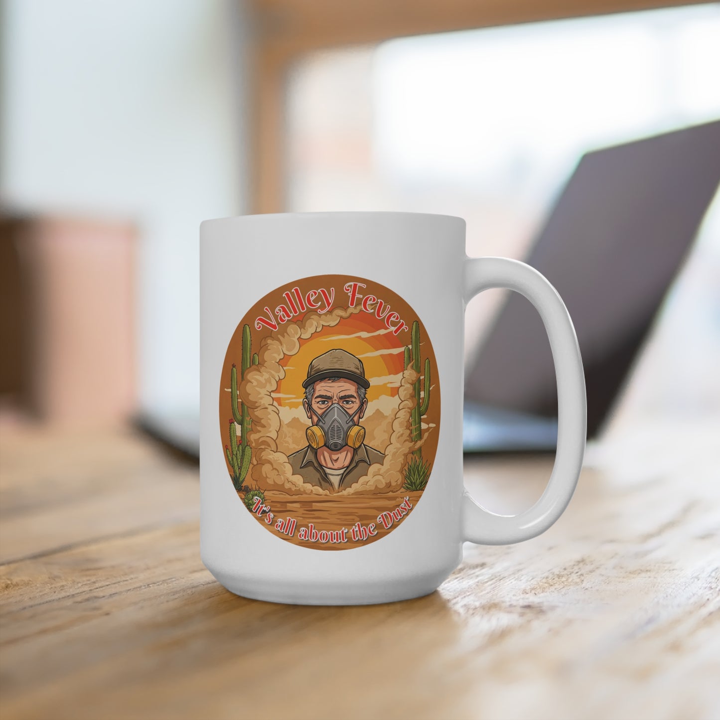 Valley Fever Mug - 15oz Desert Vibe Ceramic Coffee Cup for those who have Valley fever or have a loved one who has this disease