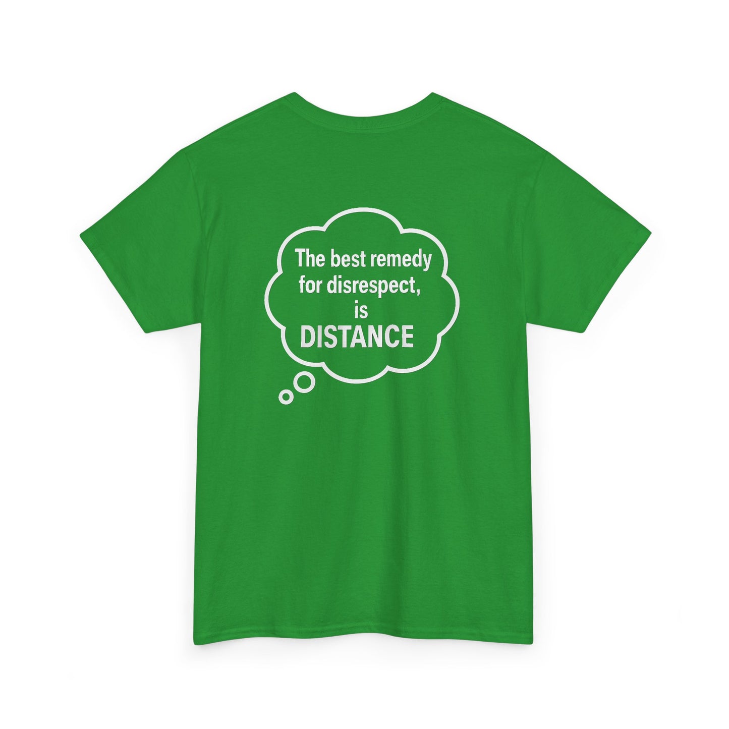 Unisex Cotton Tee - "The Best Remedy for Disrespect is DISTANCE" - Casual Graphic T-Shirt