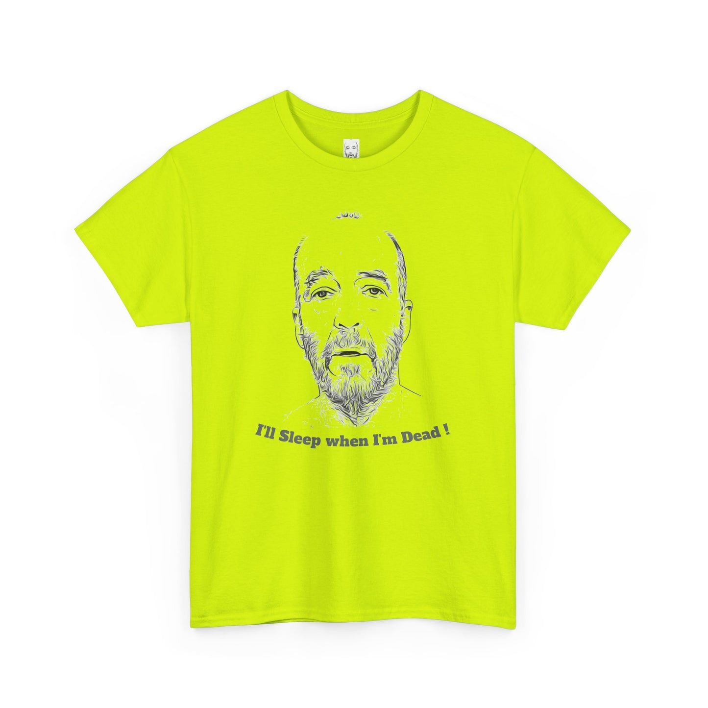 Unisex Heavy Cotton Tee - "I'll Sleep When I'm Dead!" Relaxed Graphic Shirt for Night Owls, Gift for Friends, Casual Wear, Funny Humor Top