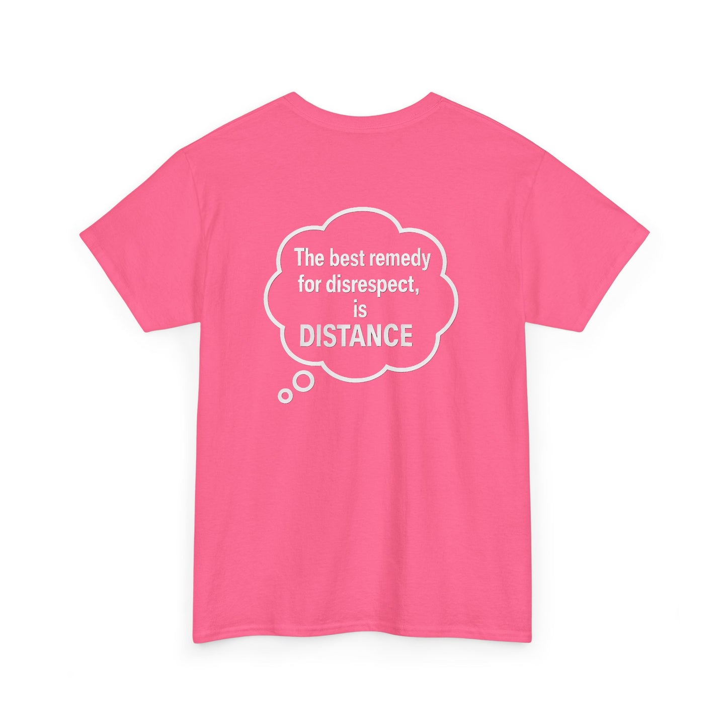 Unisex Cotton Tee - "The Best Remedy for Disrespect is DISTANCE" - Casual Graphic T-Shirt