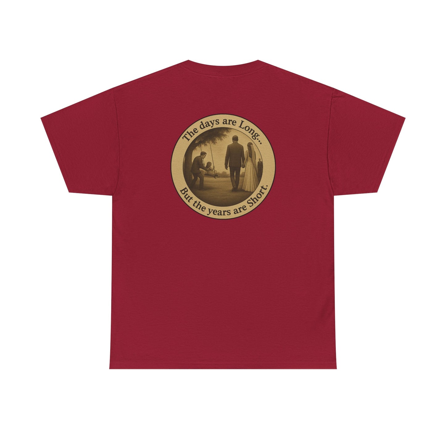 Inspirational Quote Unisex Heavy Cotton Tee - 'The Days are Long, But the Years are Short'