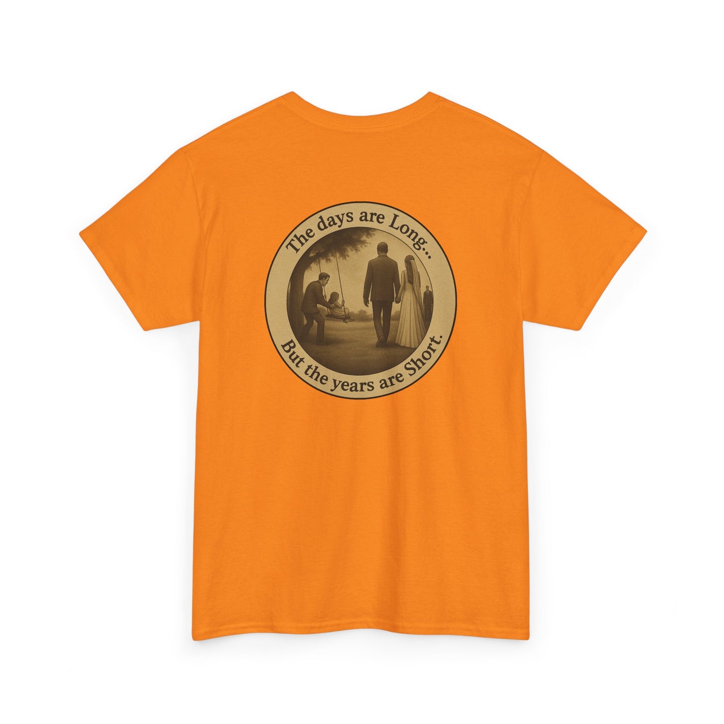 Inspirational Quote Unisex Heavy Cotton Tee - 'The Days are Long, But the Years are Short'