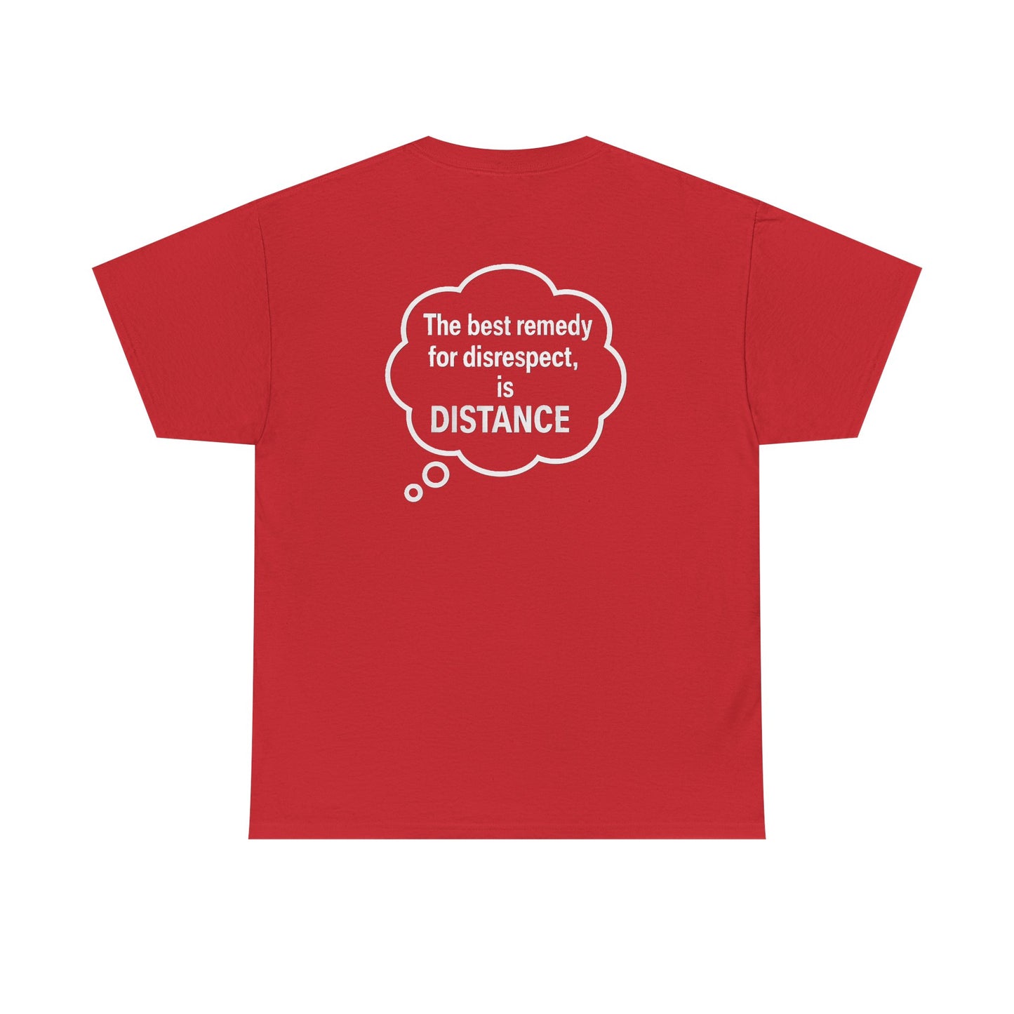 Unisex Cotton Tee - "The Best Remedy for Disrespect is DISTANCE" - Casual Graphic T-Shirt