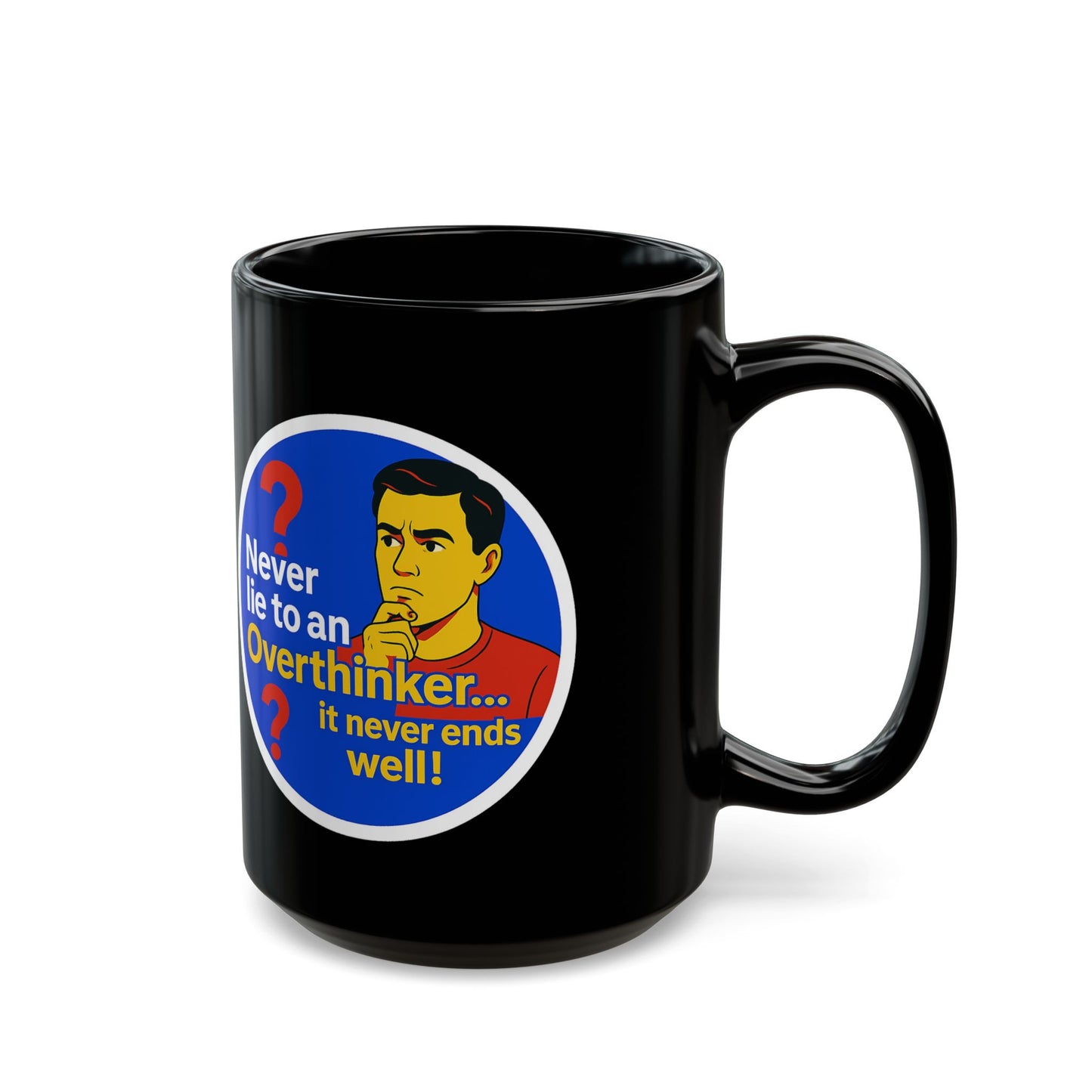 Funny Overthinker Mug - Perfect Gift for Thoughtful Friends & Family