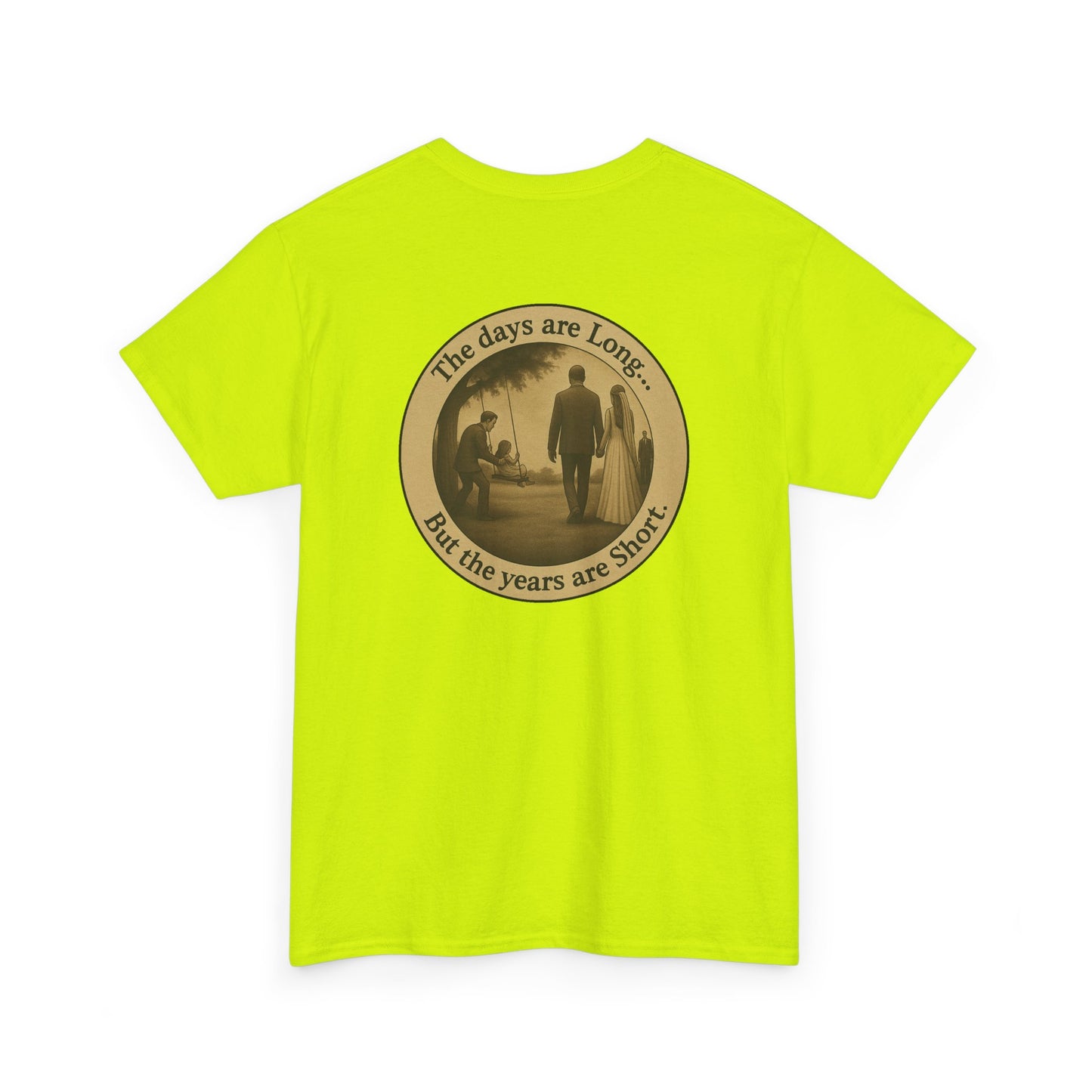 Inspirational Quote Unisex Heavy Cotton Tee - 'The Days are Long, But the Years are Short'