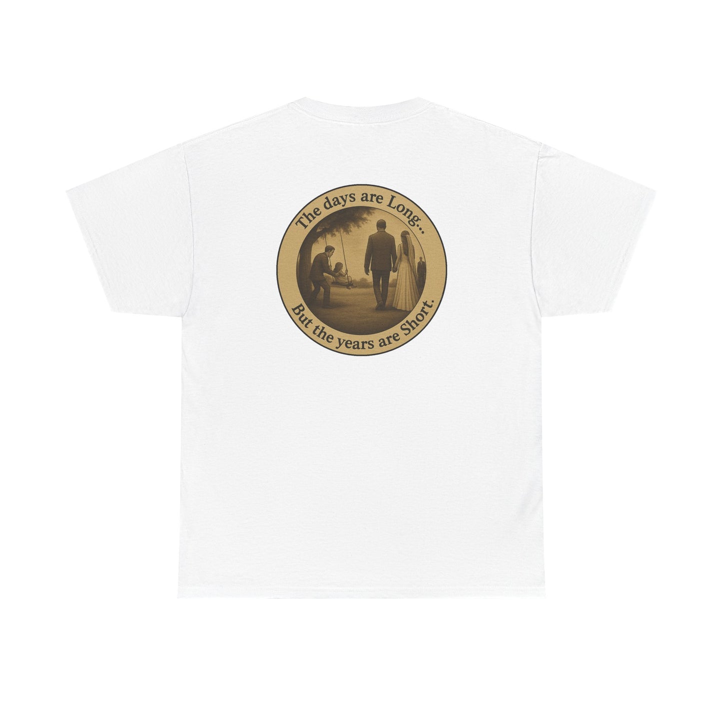 Inspirational Quote Unisex Heavy Cotton Tee - 'The Days are Long, But the Years are Short'