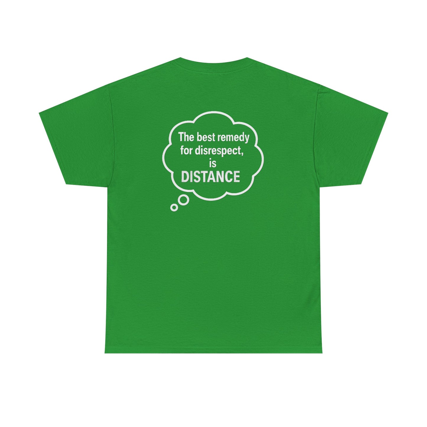 Unisex Cotton Tee - "The Best Remedy for Disrespect is DISTANCE" - Casual Graphic T-Shirt
