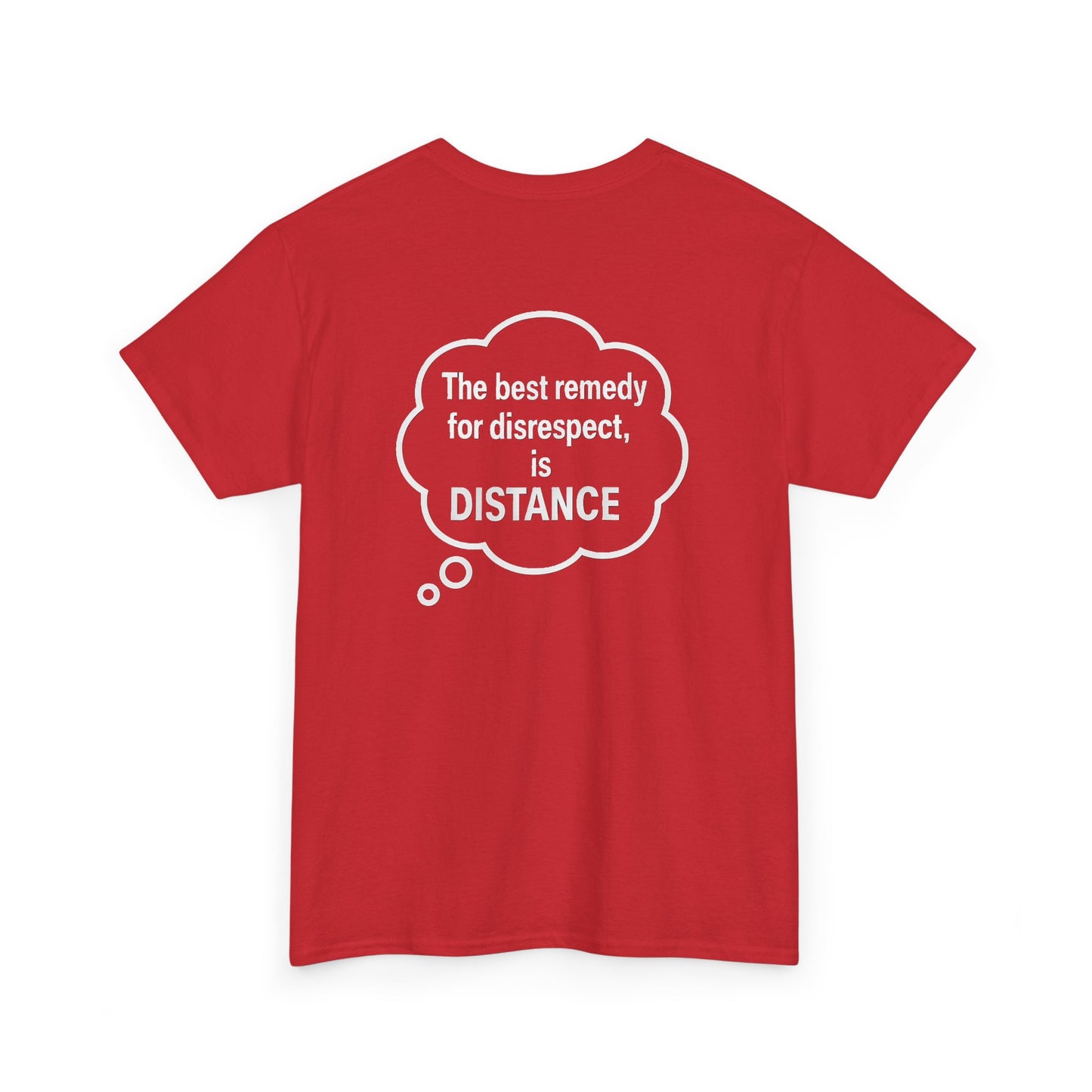 Unisex Cotton Tee - "The Best Remedy for Disrespect is DISTANCE" - Casual Graphic T-Shirt