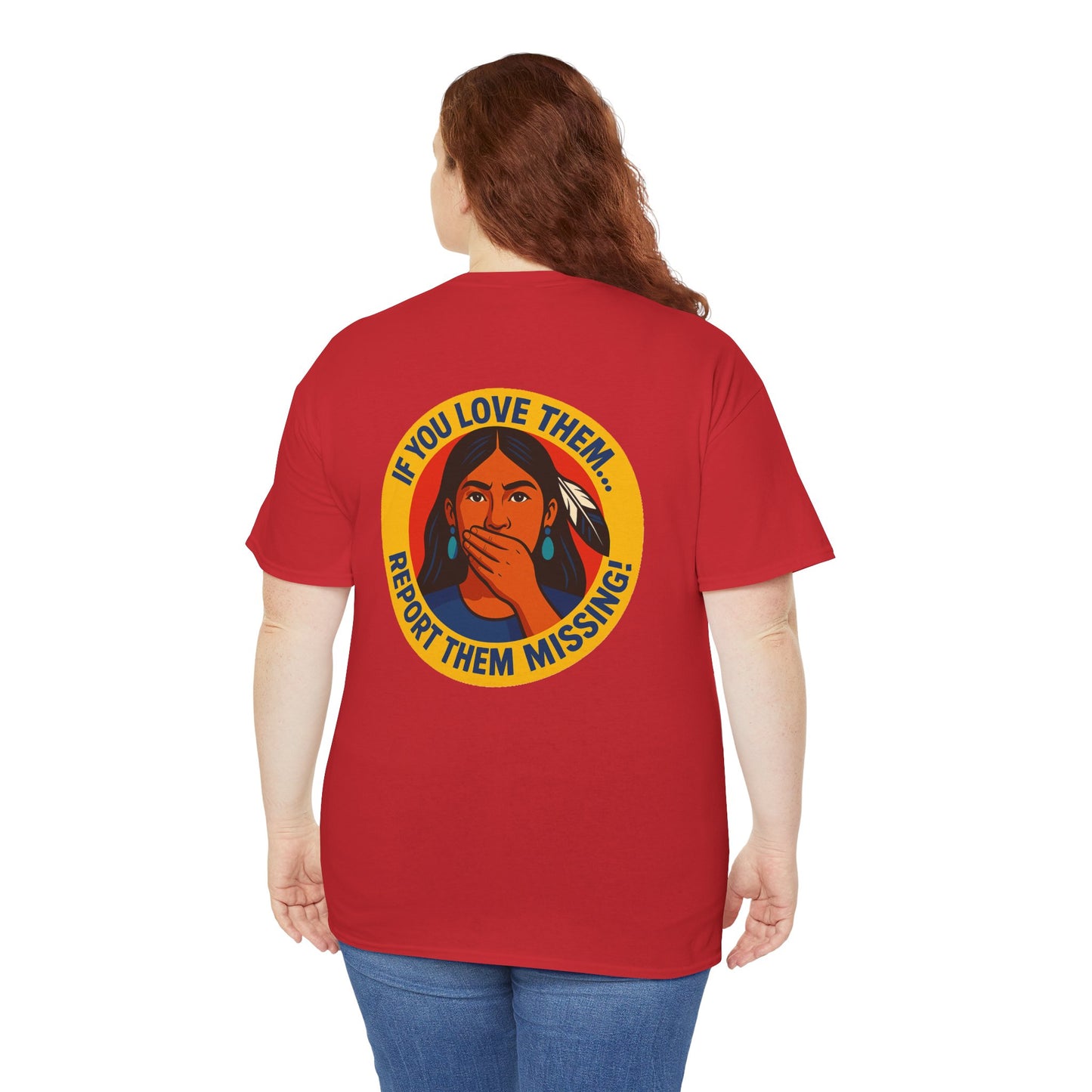 Unisex Heavy Cotton Tee - "If You Love Them, Report Them Missing!"