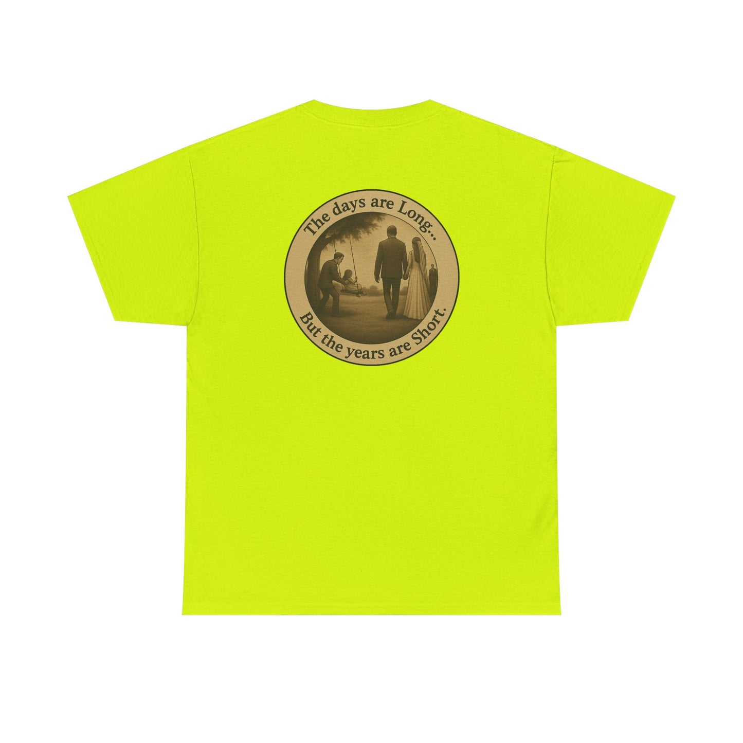 Inspirational Quote Unisex Heavy Cotton Tee - 'The Days are Long, But the Years are Short'