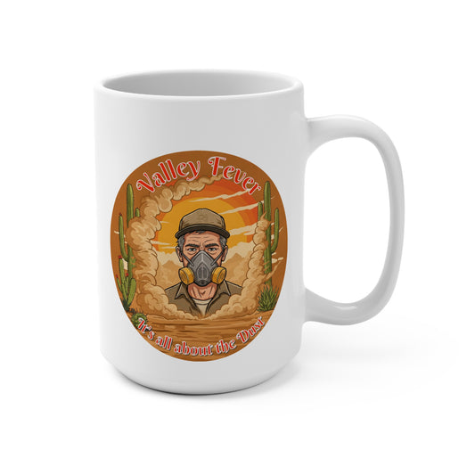 Valley Fever Mug - 15oz Desert Vibe Ceramic Coffee Cup for those who have Valley fever or have a loved one who has this disease