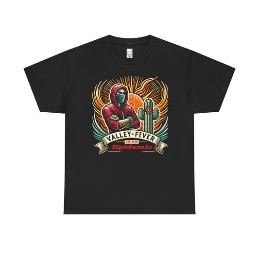 Valley Fever Epidemic Unisex Heavy Cotton Tee - Bold Graphic T-Shirt