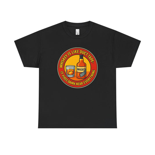 Whiskey Is Like Duct Tape T-Shirt - Funny Unisex Cotton Tee, Great for Parties, Gifts, Birthdays, Casual Wear, Humor Merch