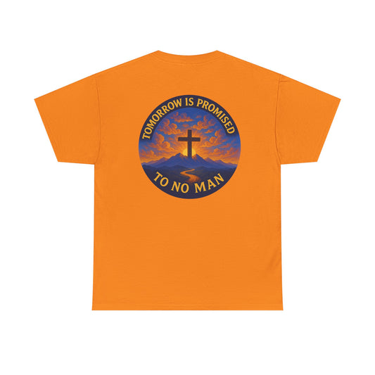Inspirational Unisex Heavy Cotton Tee - 'Tomorrow is Promised to No Man'