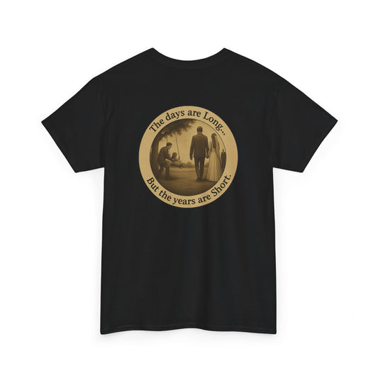 Inspirational Quote Unisex Heavy Cotton Tee - 'The Days are Long, But the Years are Short'