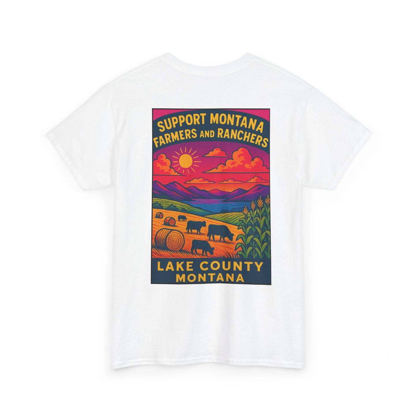 Support Lake County Montana Farmers & Ranchers Tee - Unisex Heavy Cotton Shirt