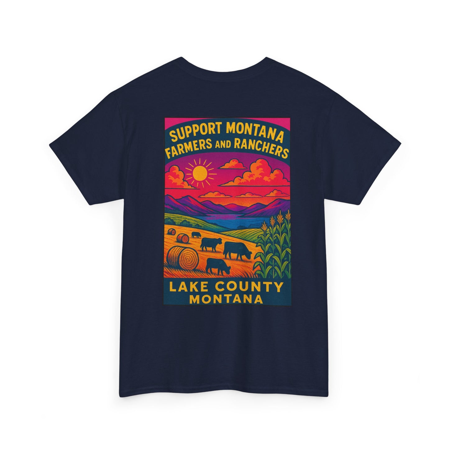 Support Lake County Montana Farmers & Ranchers Tee - Unisex Heavy Cotton Shirt